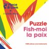 Puzzle Fish-moi la paix - Piece & Love - 1000 pièces
