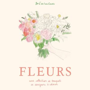 Cahier de coloriage Fleurs par Zoé de las Cases - Hachette