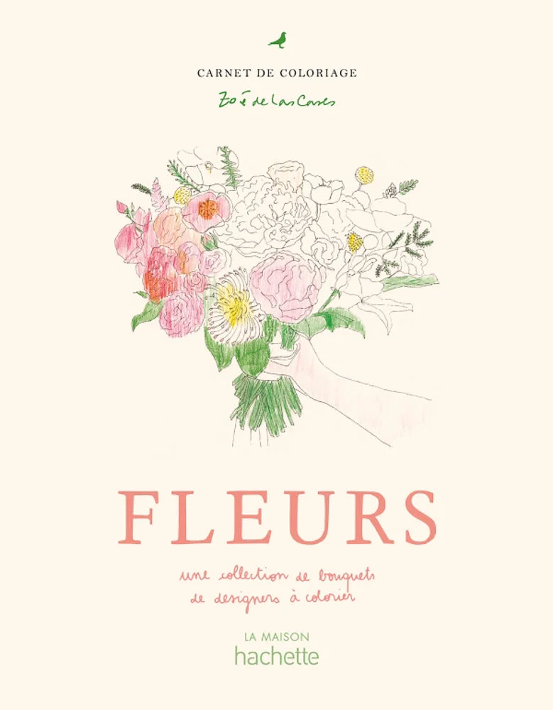 Cahier de coloriage Fleurs par Zoé de las Cases - Hachette