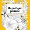 Cahier de coloriage Magnifique planète - Hachette Cahier de coloriage Magnifique planète - Hachette